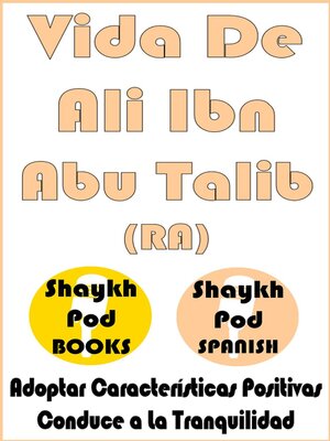 cover image of Vida De Ali Ibn Abu Talib (RA)--Life of Ali Ibn Abu Talib (RA)